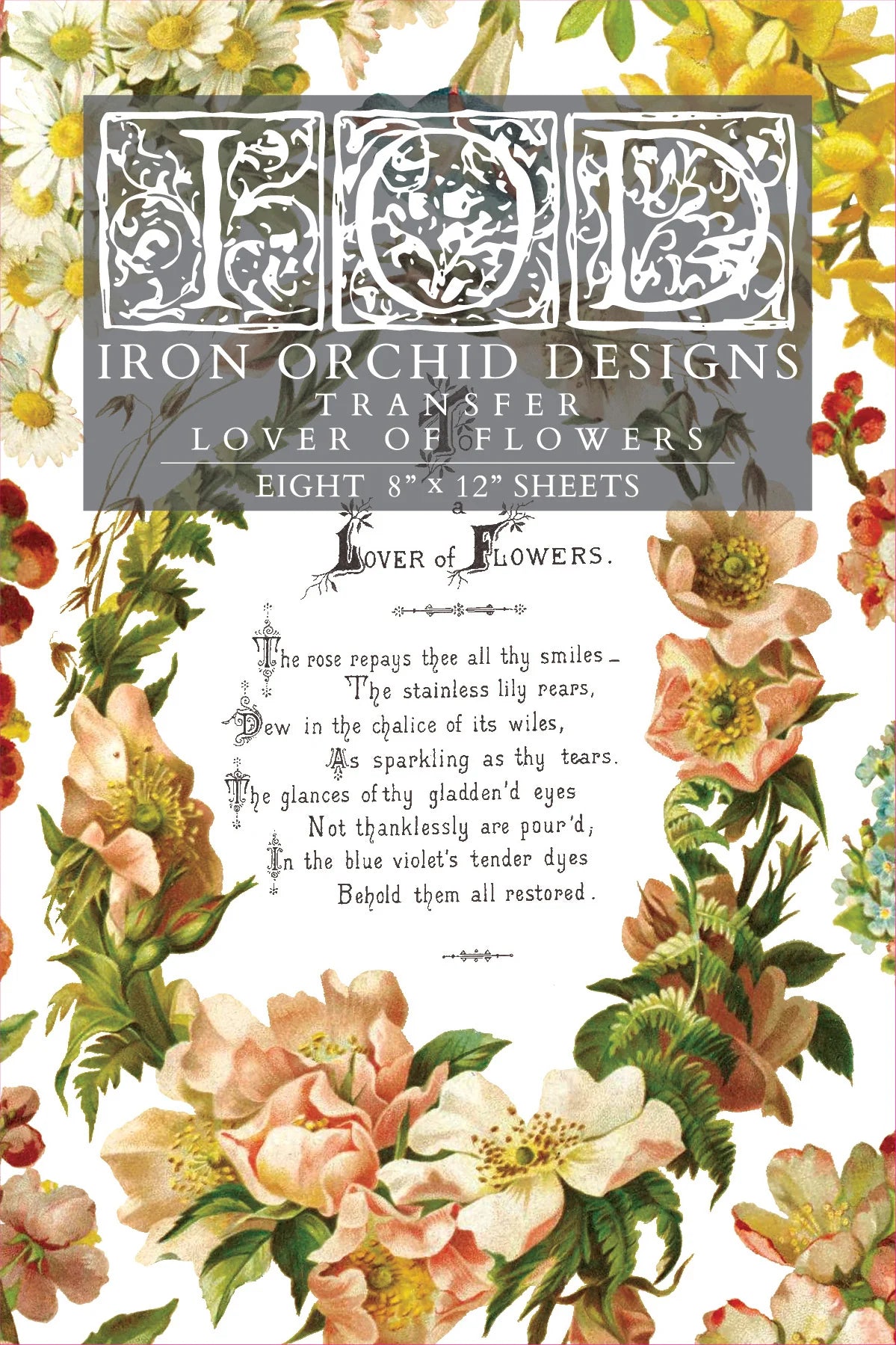 Lover of Flowers Transfer by Iron Orchid Designs IOD